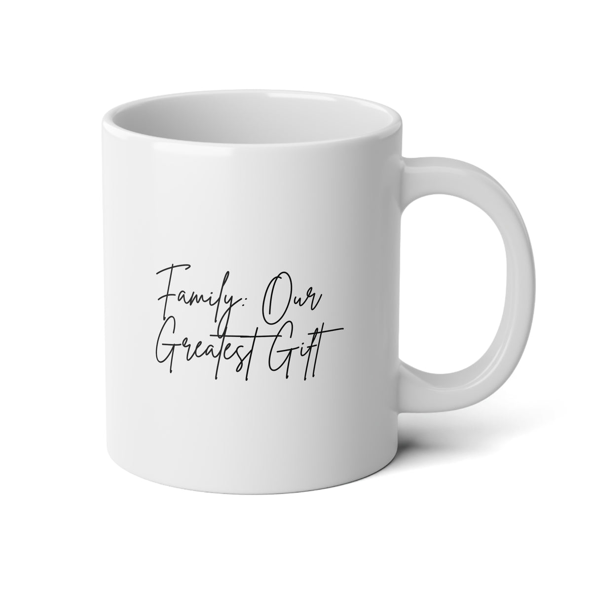 Family, Our Greatest Gift: Jumbo Mug, 20oz